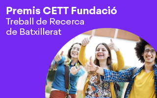 S'obre la convocatoria als Premis CETT Fundació Treball de Recerca de Batxillerat